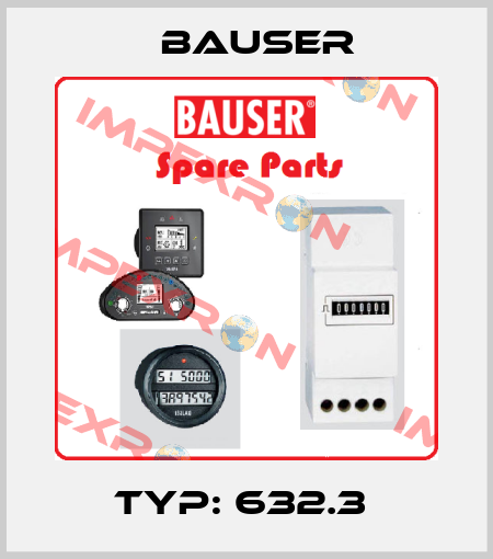 TYP: 632.3  Bauser