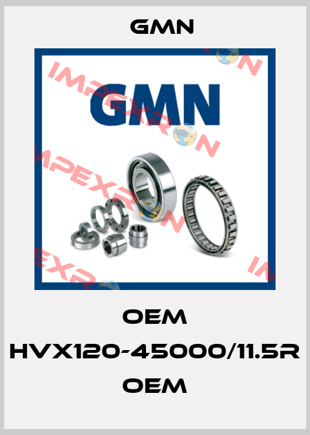 OEM HVX120-45000/11.5R  oem Gmn