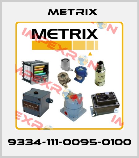 9334-111-0095-0100 Metrix