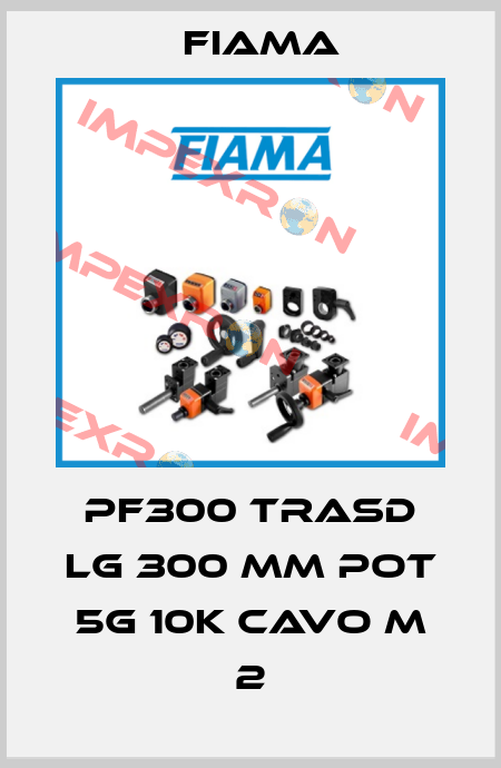 PF300 TRASD LG 300 MM POT 5G 10K CAVO M 2 Fiama