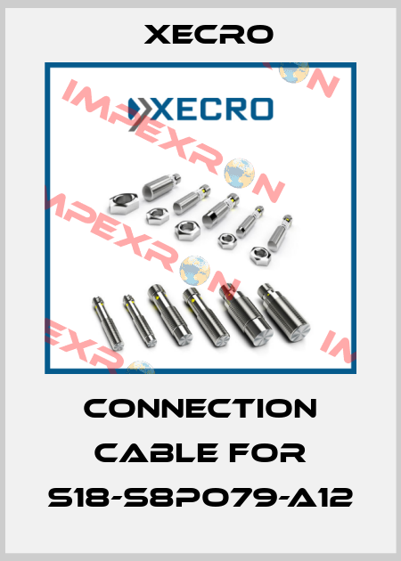 connection cable for S18-S8PO79-A12 Xecro