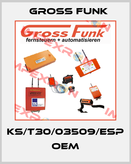 KS/T30/03509/ESP OEM Gross Funk