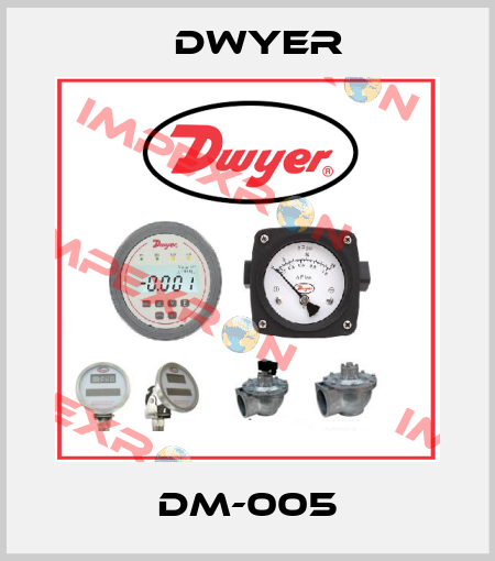 DM-005 Dwyer