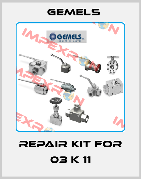 Repair kit for 03 K 11 Gemels