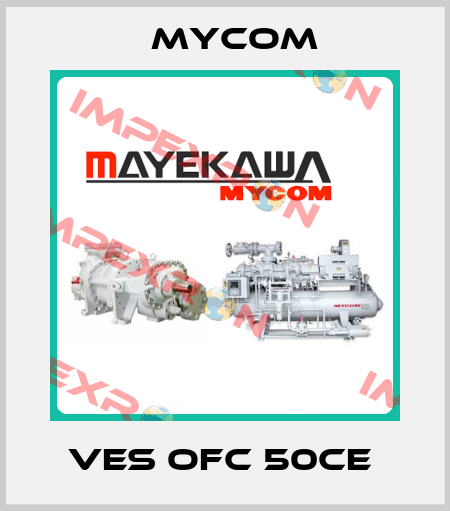 VES OFC 50CE  Mycom