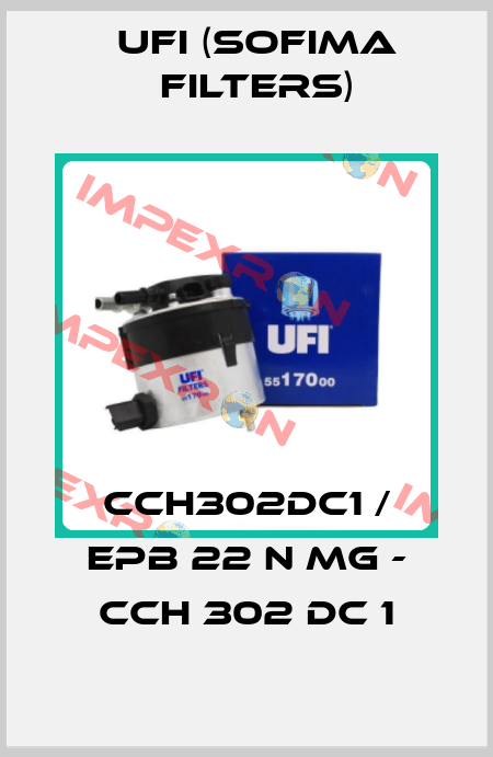 CCH302DC1 / EPB 22 N MG - CCH 302 DC 1 Ufi (SOFIMA FILTERS)