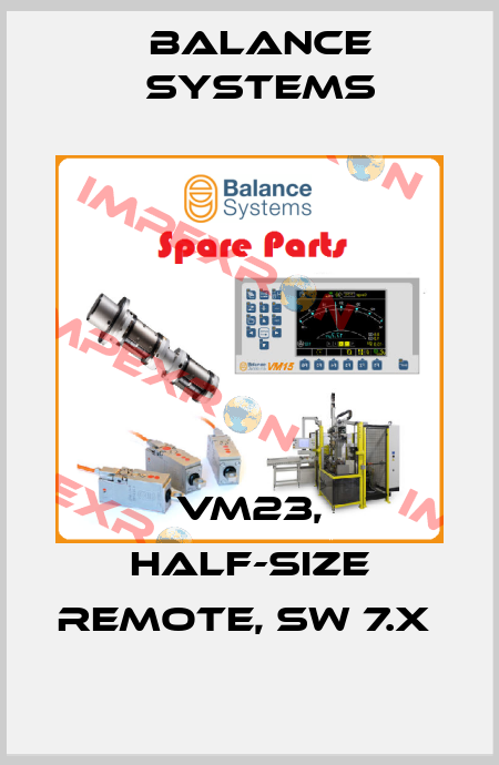 VM23, HALF-SIZE REMOTE, SW 7.X  Balance Systems