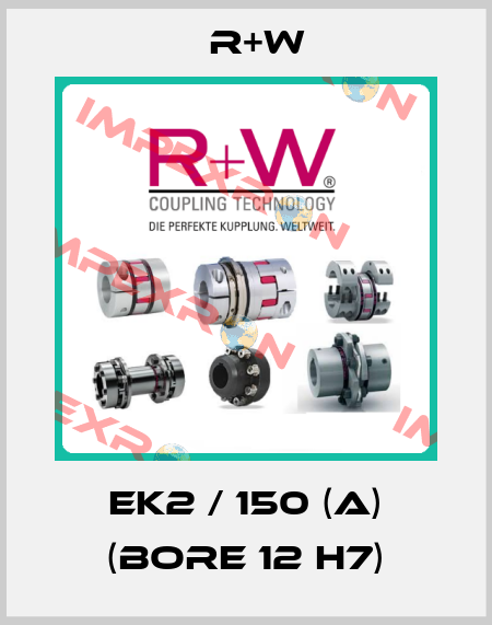 EK2 / 150 (A) (bore 12 H7) R+W