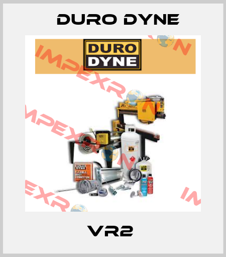 VR2  Duro Dyne