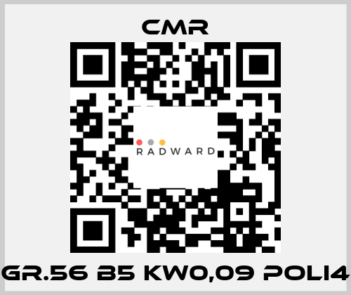 GR.56 B5 KW0,09 POLI4 CMR
