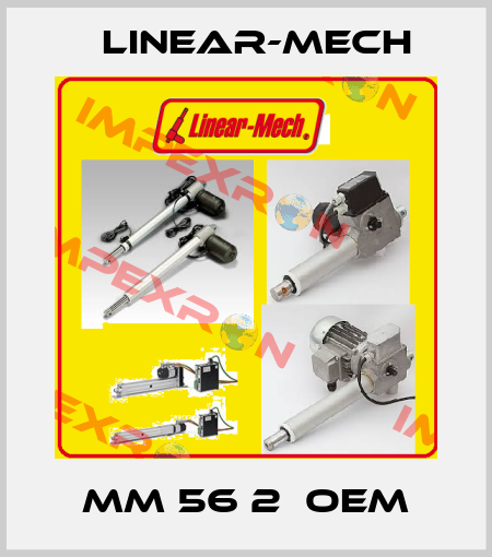 MM 56 2  OEM Linear-mech