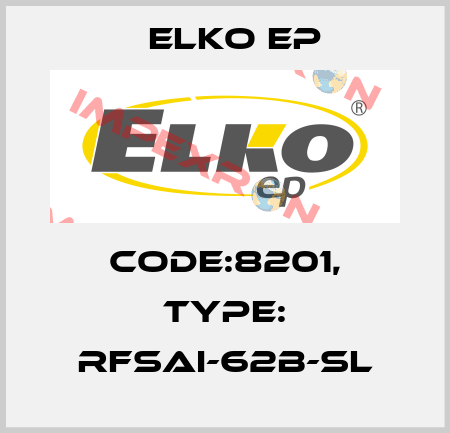 Code:8201, Type: RFSAI-62B-SL Elko EP