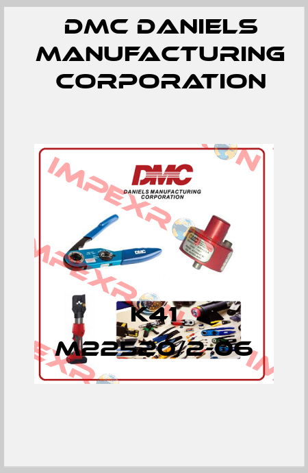 K41 M22520/2-06 Dmc Daniels Manufacturing Corporation