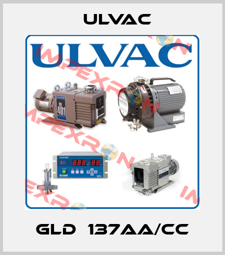 GLD­137AA/CC ULVAC