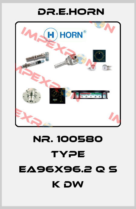 Nr. 100580 Type EA96x96.2 Q s K DW Dr.E.Horn