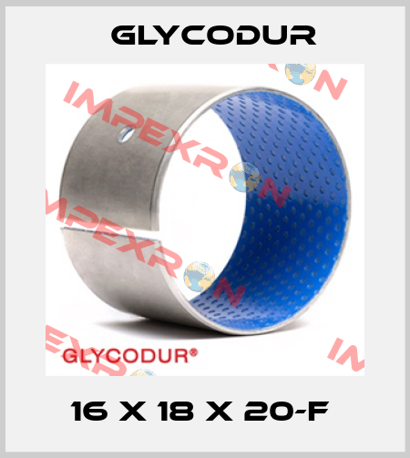 16 X 18 X 20-F  Glycodur