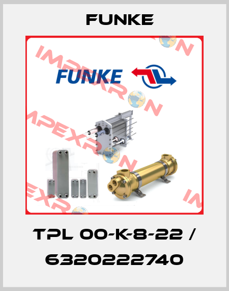 TPL 00-K-8-22 / 6320222740 Funke