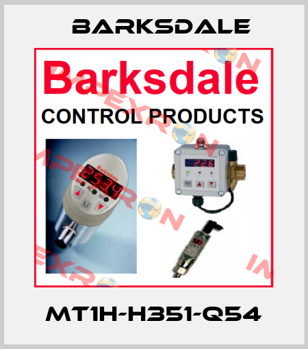 MT1H-H351-Q54 Barksdale