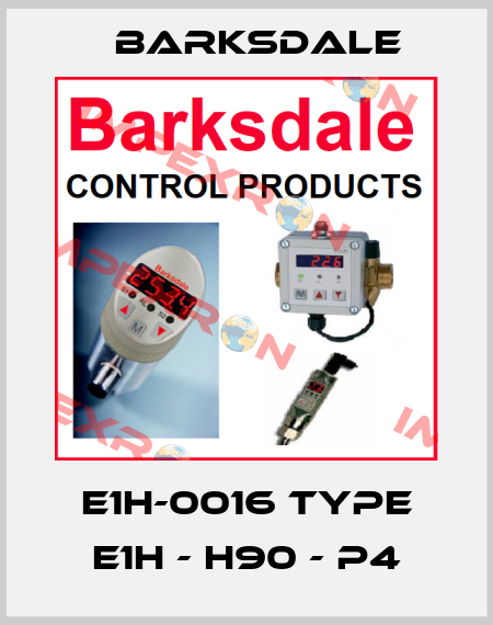 E1H-0016 Type E1H - H90 - P4 Barksdale