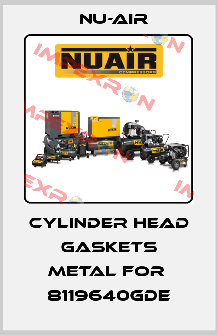 Cylinder head gaskets metal for  8119640GDE Nu-Air