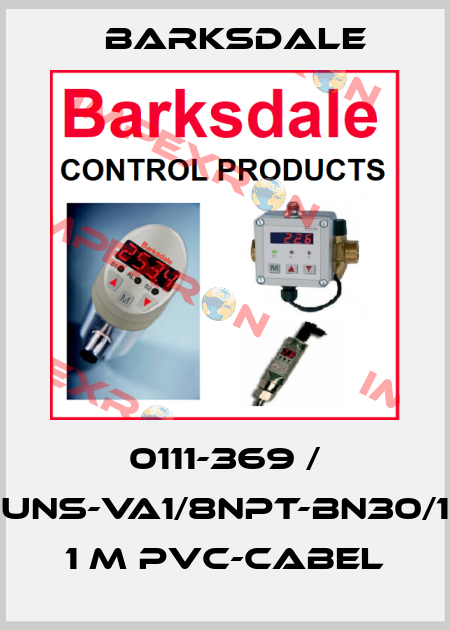 0111-369 / UNS-VA1/8NPT-BN30/1 1 m PVC-Cabel Barksdale
