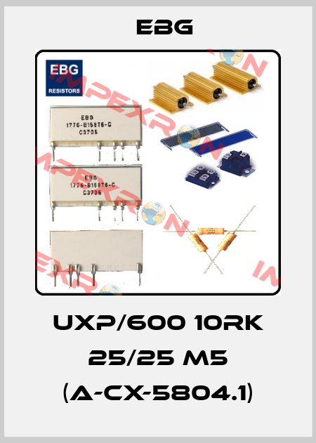 UXP/600 10RK 25/25 M5 (A-CX-5804.1) EBG