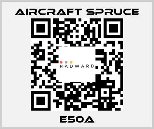 E50A Aircraft Spruce