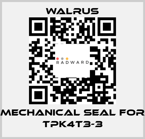 Mechanical seal for TPK4T3-3 Walrus