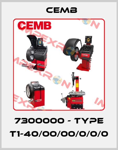 7300000 - Type T1-40/00/00/0/0/0 Cemb