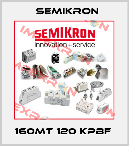 160MT 120 KPBF  Semikron