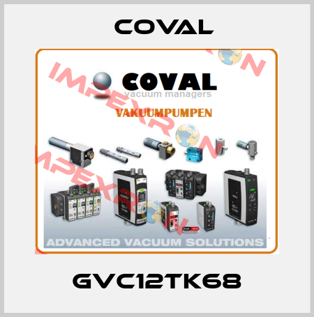 GVC12TK68 Coval