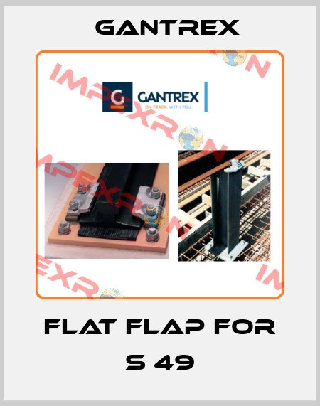 flat flap for S 49 Gantrex