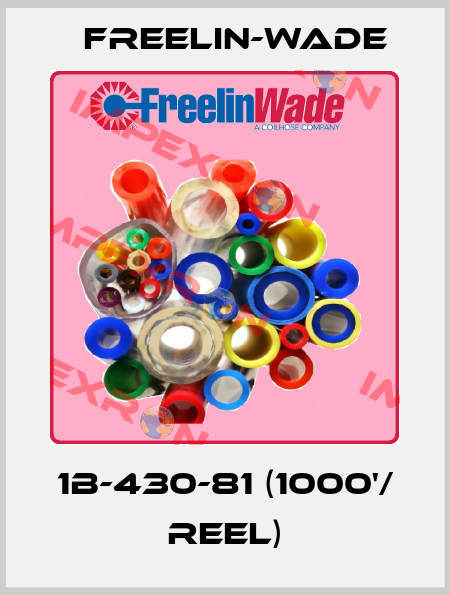1B-430-81 (1000'/ REEL) Freelin-Wade