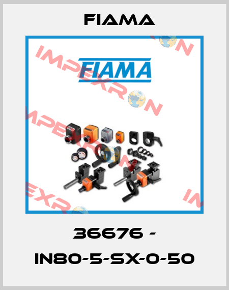 36676 - IN80-5-SX-0-50 Fiama