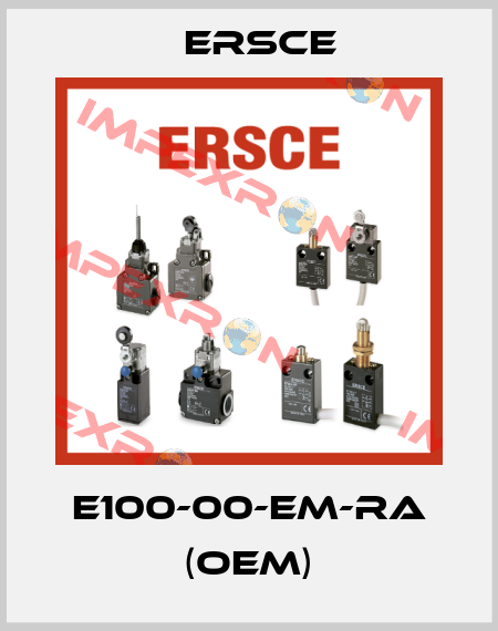 E100-00-EM-RA (OEM) Ersce