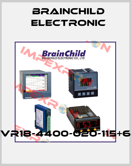 VR18-4400-020-115+6 Brainchild Electronic