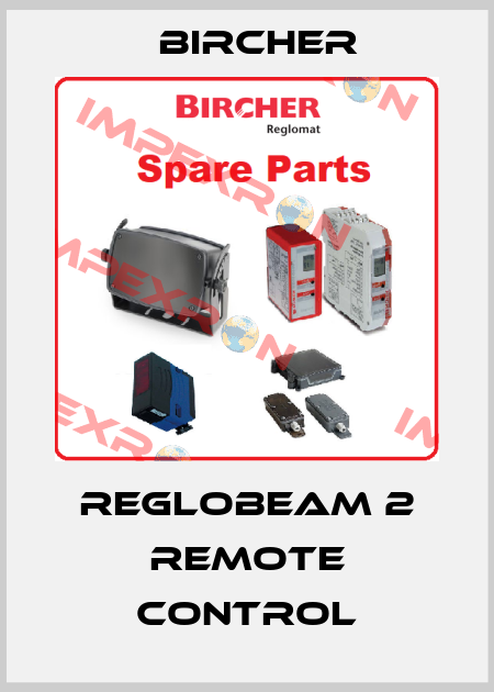 RegloBeam 2 Remote Control Bircher