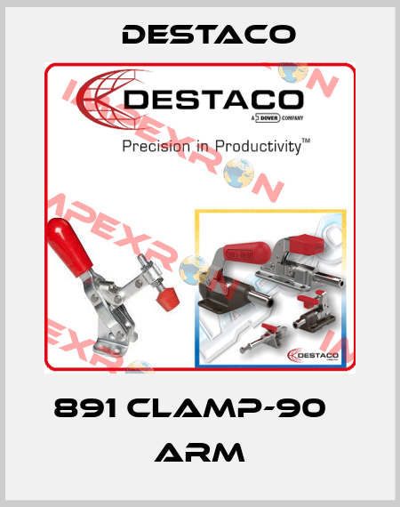 891 CLAMP-90′ ARM Destaco