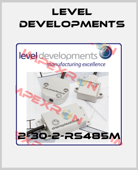 2-30-2-RS485M Level Developments