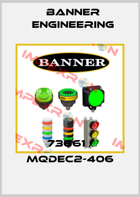 73661 / MQDEC2-406 Banner Engineering
