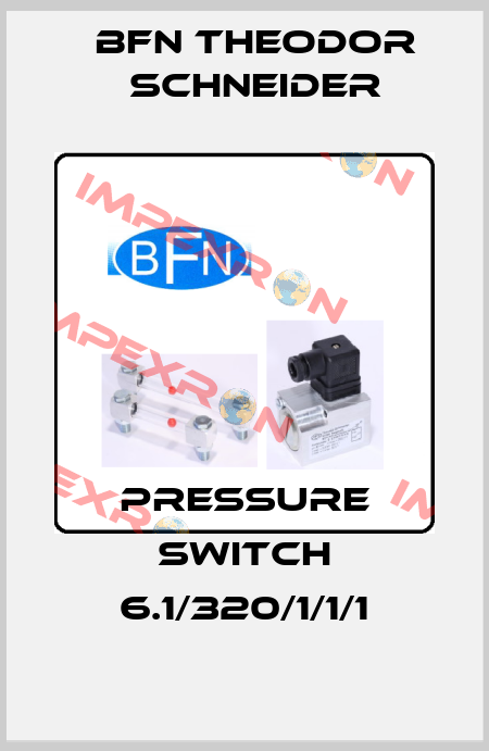 Pressure switch 6.1/320/1/1/1 BFN Theodor Schneider