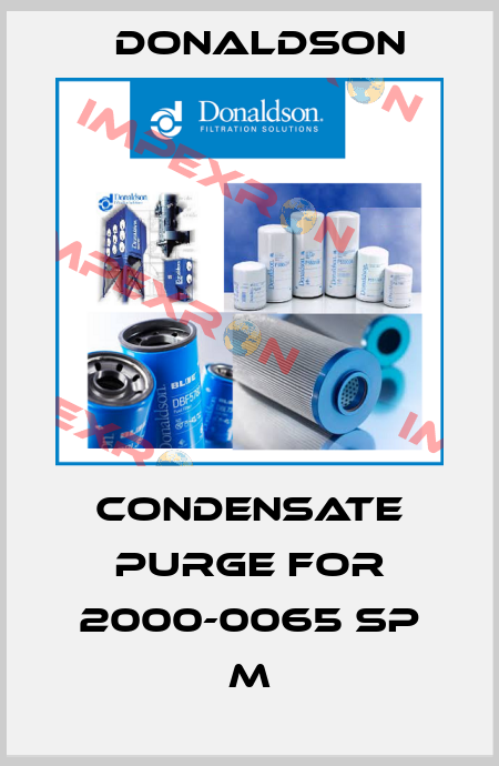 Condensate purge for 2000-0065 SP M Donaldson