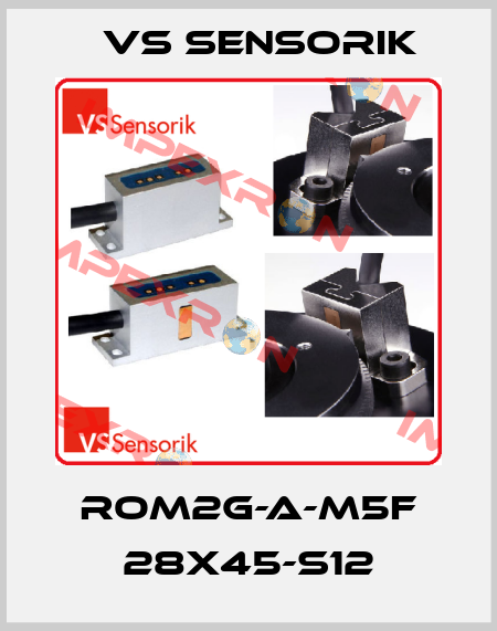 ROM2G-A-M5F 28x45-S12 VS Sensorik