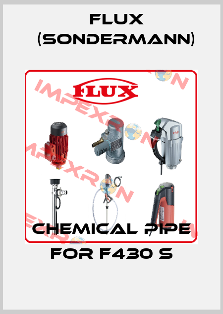 chemical pipe for F430 S Flux (Sondermann)