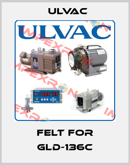 felt for GLD-136C ULVAC
