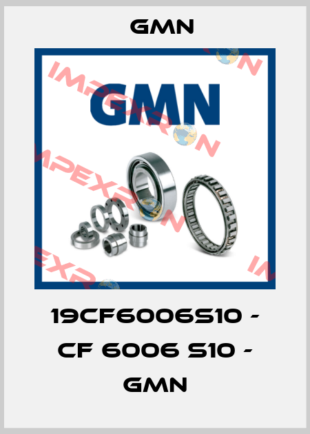 19CF6006S10 - CF 6006 S10 - GMN Gmn