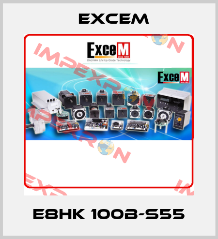 E8HK 100B-S55 Excem