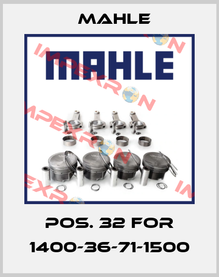 pos. 32 for 1400-36-71-1500 MAHLE