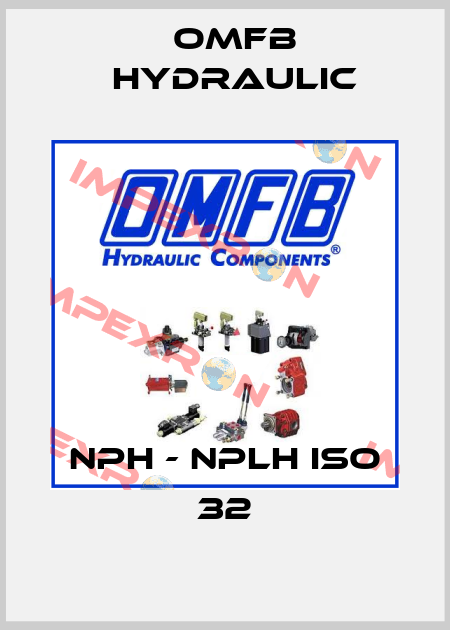 NPH - NPLH ISO 32 OMFB Hydraulic