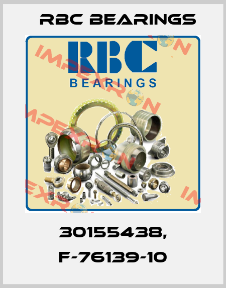 30155438, F-76139-10 RBC Bearings